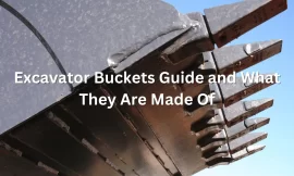 Excavator Buckets Guide and What They Are Made Of