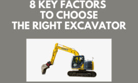 Choosing the Right Excavator – 8 Key Factors