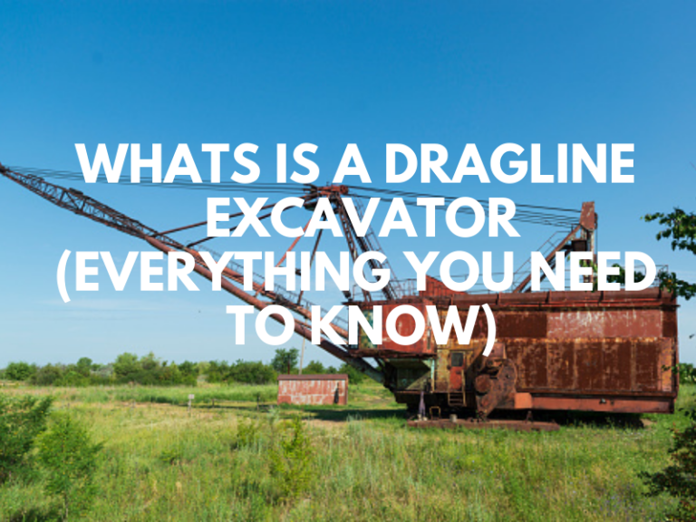 Read more about the article What’s a Dragline Excavator