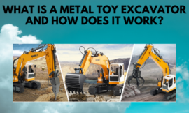 What is a Metal Toy Excavator and How Does it Work?