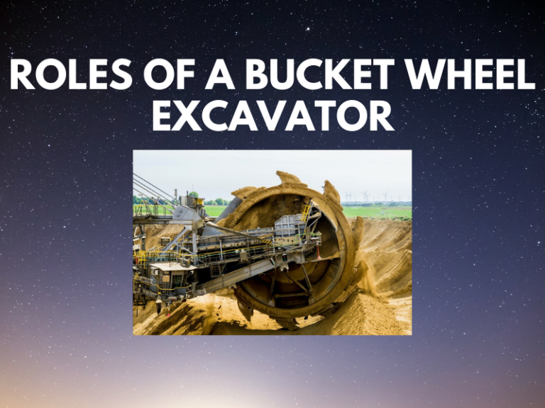 Read more about the article Roles of a Bucket Wheel Excavator