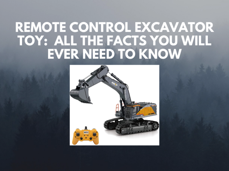 Read more about the article Remote Control Excavator Toy:  All The Facts You Will Ever Need To Know